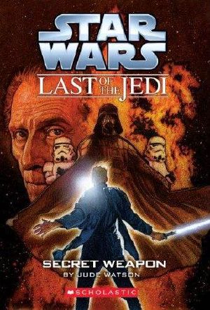 [Star Wars 01] • [The Last of the Jedi 07] • Secret Weapon